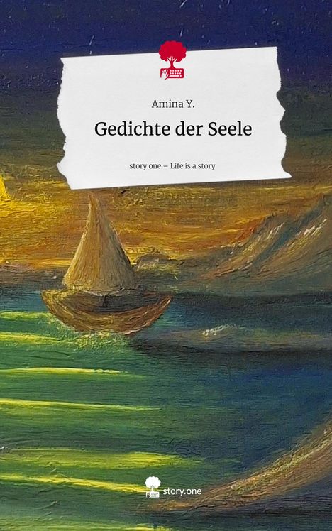 Amina Y.: Gedichte der Seele. Life is a Story - story.one, Buch