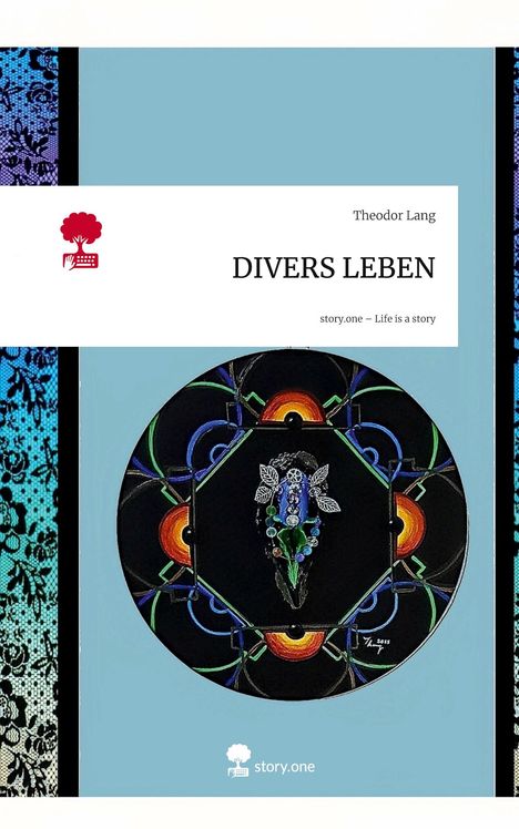 Theodor Lang: DIVERS LEBEN. Life is a Story - story.one, Buch