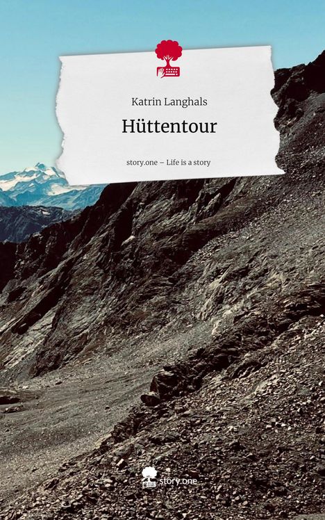 Katrin Langhals: Hüttentour. Life is a Story - story.one, Buch