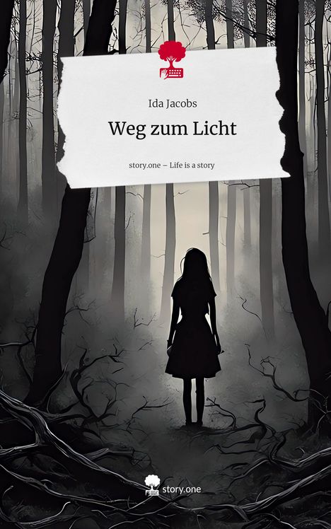 Ida Jacobs: Weg zum Licht. Life is a Story - story.one, Buch