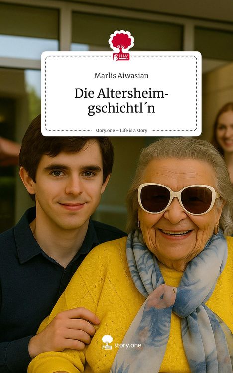 Marlis Aiwasian: Die Altersheimgschichtl´n. Life is a Story - story.one, Buch