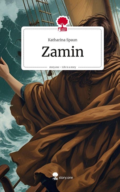 "Katharina Spaun, Zamin. story.one – Life is a story." Eine Figur mit braunem Mantel auf einem Segelschiff im Sturm.
