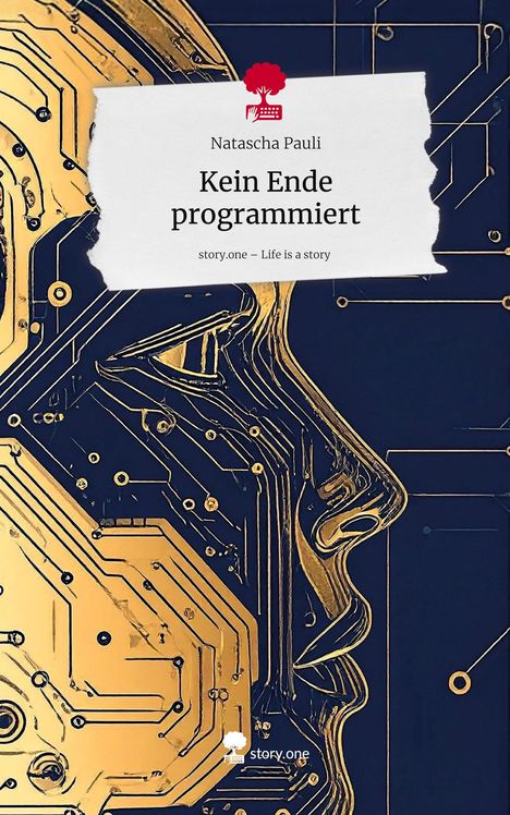 Natascha Pauli: Kein Ende programmiert. Life is a Story - story.one, Buch