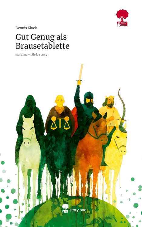 Dennis Kluck: Gut Genug als Brausetablette. Life is a Story - story.one, Buch