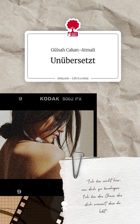 Gülsah Cakan-Atmali: Unübersetzt. Life is a Story - story.one, Buch