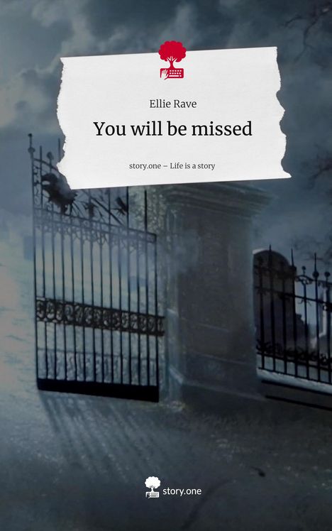 Ellie Rave: You will be missed. Life is a Story - story.one, Buch