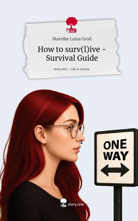 Mareike Luisa Groß: How to surv(l)ive - Survival Guide. Life is a Story - story.one, Buch