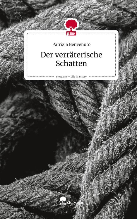 Patrizia Benvenuto: Der verräterische Schatten. Life is a Story - story.one, Buch