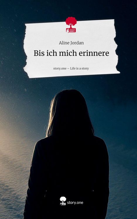 Aline Jordan: Bis ich mich erinnere. Life is a Story - story.one, Buch