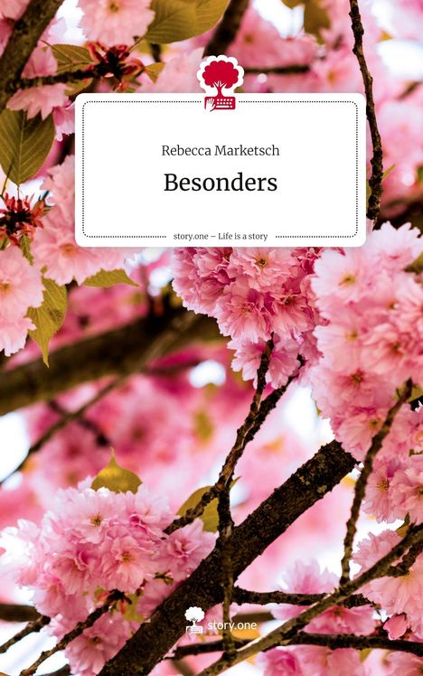 Rebecca Marketsch: Besonders. Life is a Story - story.one, Buch
