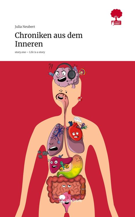 Julia Neubert: Chroniken aus dem Inneren. Life is a Story - story.one, Buch