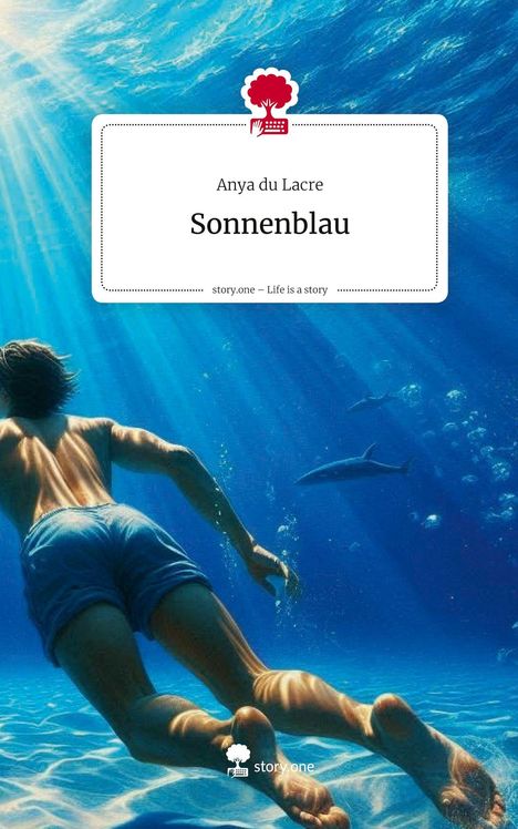 Anya du Lacre: Sonnenblau. Life is a Story - story.one, Buch