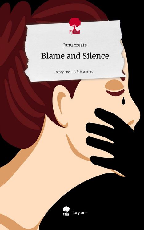 Janu Create: Blame and Silence. Life is a Story - story.one, Buch