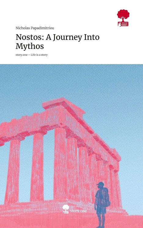 Nicholas Papadimitriou: Nostos: A Journey Into Mythos. Life is a Story - story.one, Buch