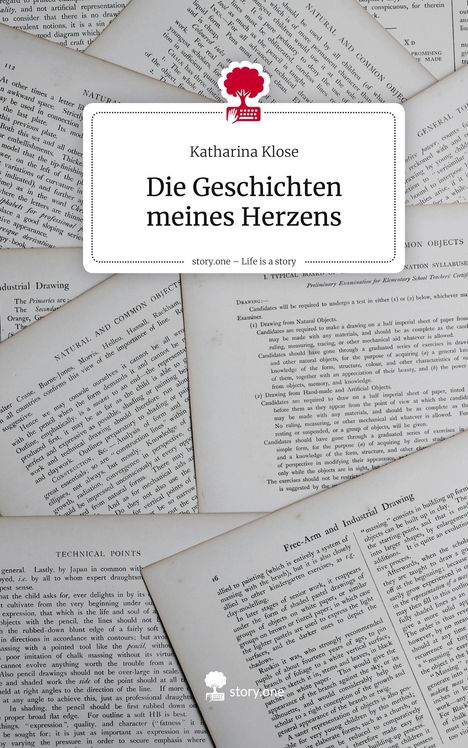 Katharina Klose: Die Geschichten meines Herzens. Life is a Story - story.one, Buch