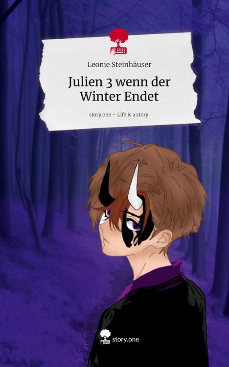 Leonie Steinhäuser: Julien 3 wenn der Winter Endet. Life is a Story - story.one, Buch