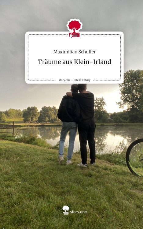Maximilian Schuller: Träume aus Klein-Irland. Life is a Story - story.one, Buch