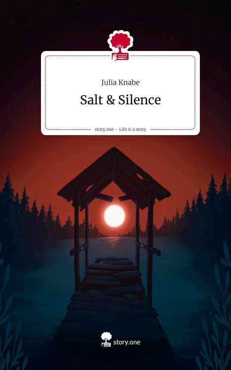 Julia Knabe: Salt & Silence. Life is a Story - story.one, Buch