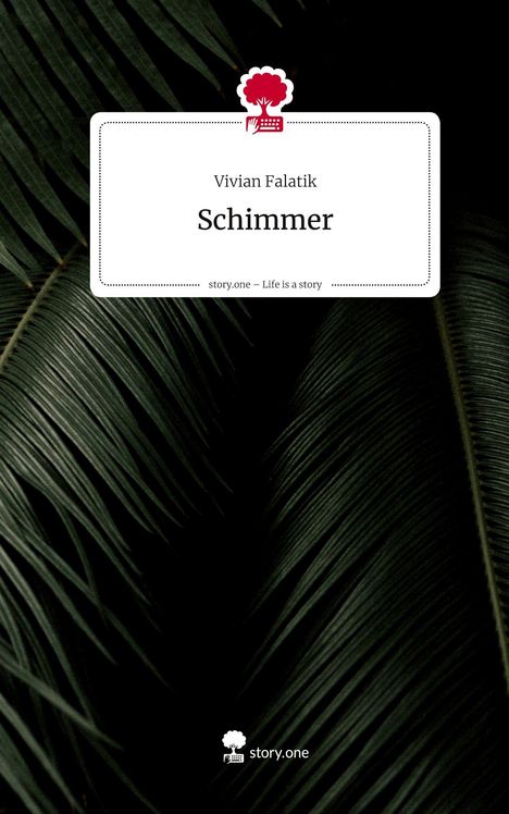 Vivian Falatik: Schimmer. Life is a Story - story.one, Buch