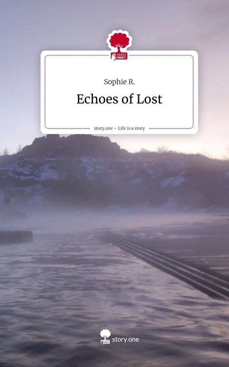 Titel "Echoes of Lost" von Sophie R. mit Logo oben, darunter neblige Landschaft mit Wasser.