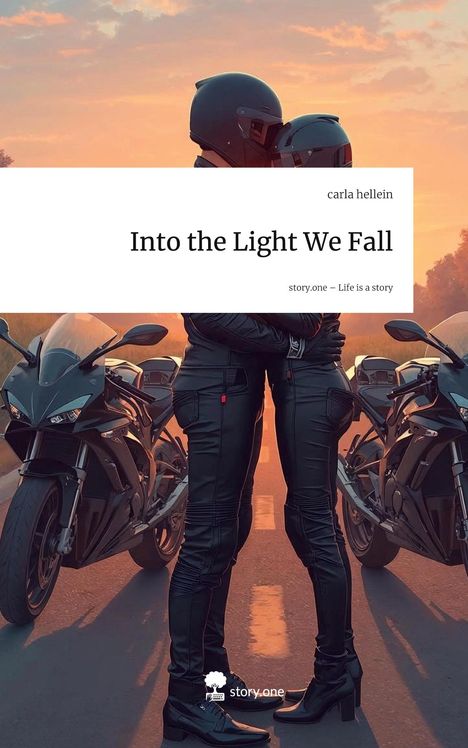 Carla Hellein: Into the Light We Fall. Life is a Story - story.one, Buch