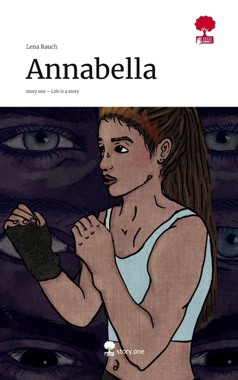 Lena Rauch: Annabella. Life is a Story - story.one, Buch