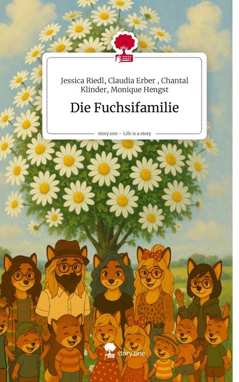 Monique Hengst Chantal Klinder: Die Fuchsifamilie. Life is a Story - story.one, Buch