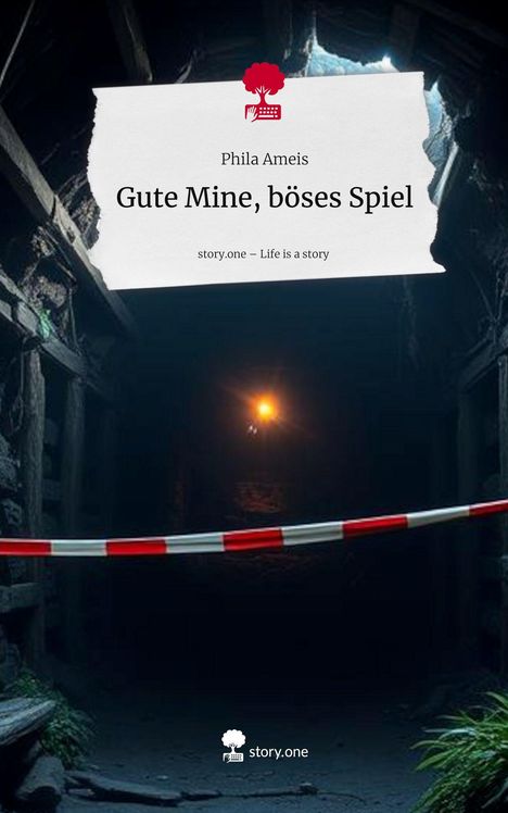 Phila Ameis: Gute Mine, böses Spiel. Life is a Story - story.one, Buch