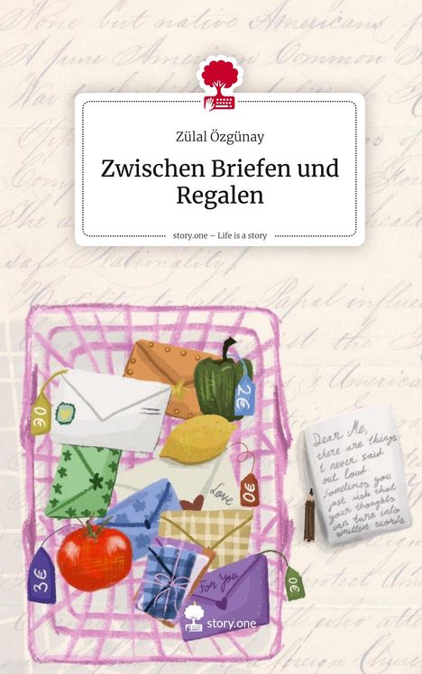Zülal Özgünay: Zwischen Briefen und Regalen. Life is a Story - story.one, Buch