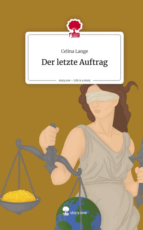 Celina Lange: Der letzte Auftrag. Life is a Story - story.one, Buch