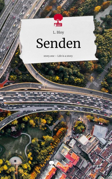 L. Bloy: Senden. Life is a Story - story.one, Buch