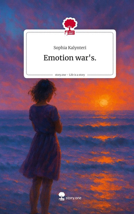 Sophia Kalynteri: Emotion war's.. Life is a Story - story.one, Buch