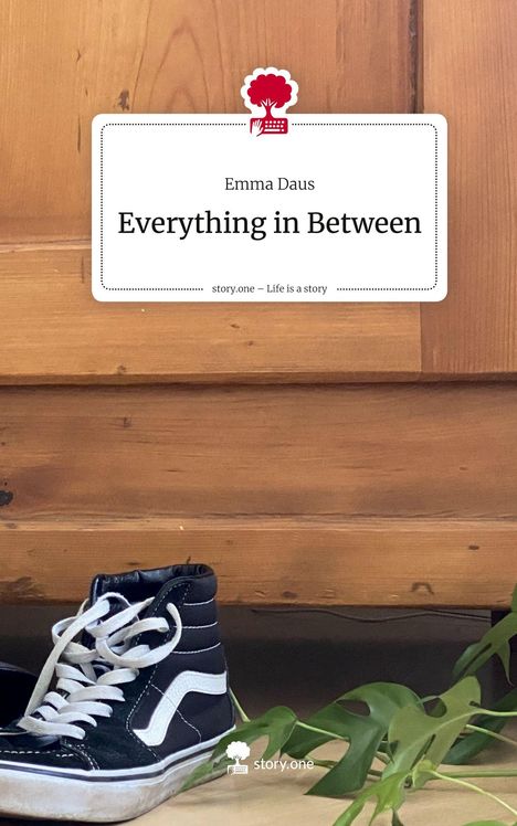 Emma Daus: Everything in Between. Life is a Story - story.one, Buch