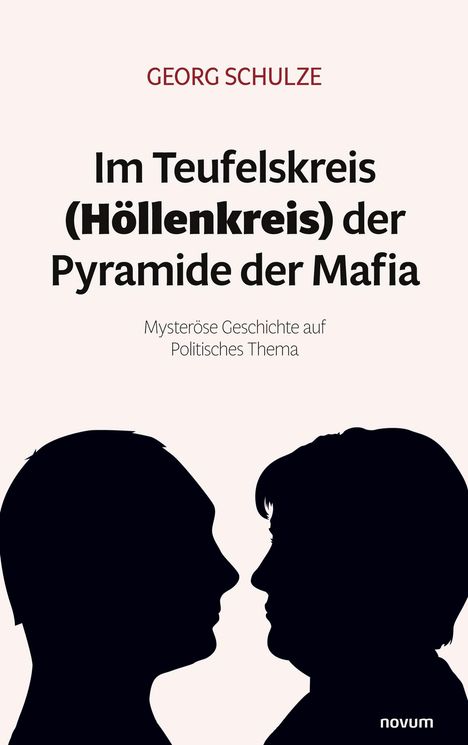 Georg Schulze: Im Teufelskreis (Höllenkreis) der Pyramide der Mafia, Buch