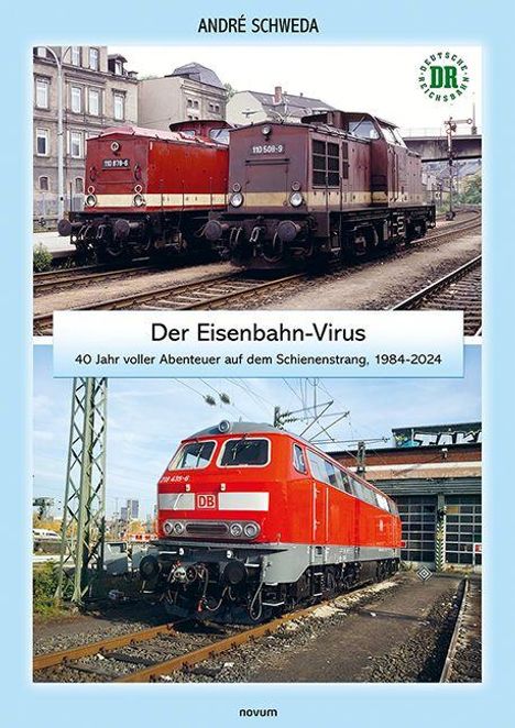 Der Eisenbahn-Virus: 40 Jahr voller Abenteuer auf dem Schienenstrang, 1984-2024. Zwei Züge, ein Logo, oben DR, unten DB.
