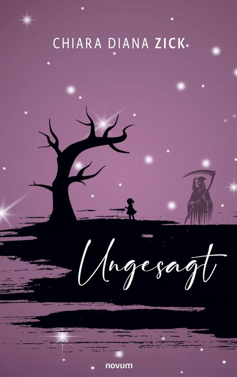 "Ungesagt" steht in geschwungener Schrift. Silhouetten: Baum, Kind, todähnliche Gestalt, violetter Himmel mit Sternen.
