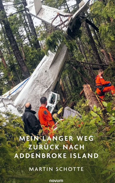 "Mein langer Weg zurück nach Addenbroke Island" von Martin Schotte. Ein abgestürztes Flugzeug in einem Wald, Personen in Rettungsanzügen.