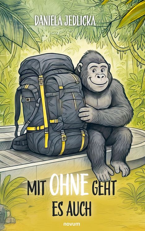 "Daniela Jedlicka", "Mit ohne geht es auch", ein Gorilla sitzt neben einem großen Rucksack im Dschungel.