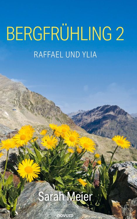 „BERGFRÜHLING 2“, „RAFFAEL UND YLIA“, „Sarah Meier“. Berglandschaft mit blühenden gelben Blumen im Vordergrund.