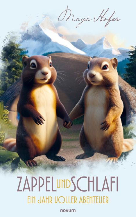 Zwei niedliche Eichhörnchen stehen vor einem Häuschen, in den Bergen. Oben: "Maya Hofer"; unten: "Zappel und Schlafi".