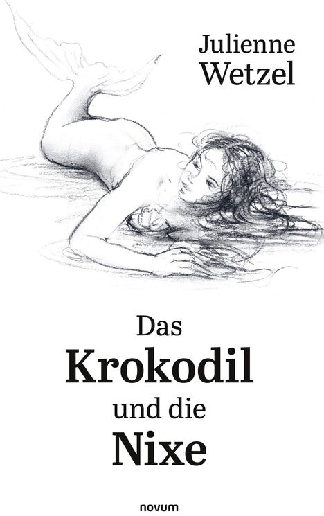 Text: "Julienne Wetzel, Das Krokodil und die Nixe". Illustration einer Nixe liegend mit welligem Haar und Fischschwanz.