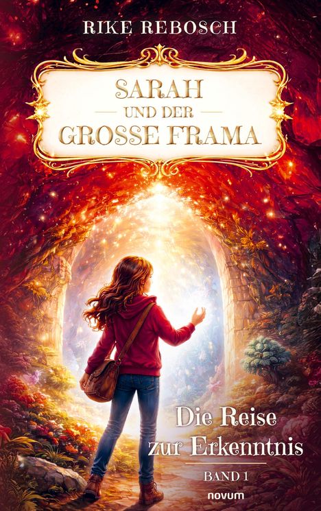 "Sarah und der große Frama", "Die Reise zur Erkenntnis", Band 1. Mädchen in rotem Hoodie öffnet leuchtendes Tor.