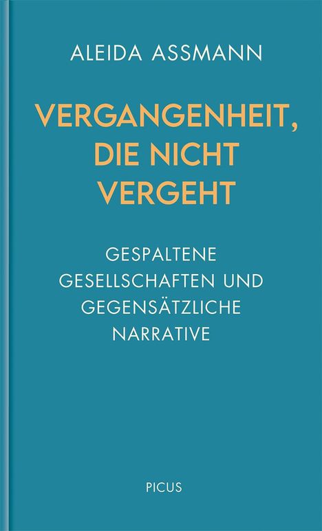 Aleida Assmann: Vergangenheit, die nicht vergeht, Buch