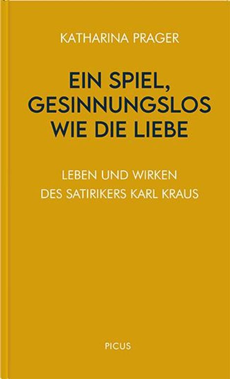 Katharina Prager: Ein Spiel, gesinnungslos wie die Liebe., Buch