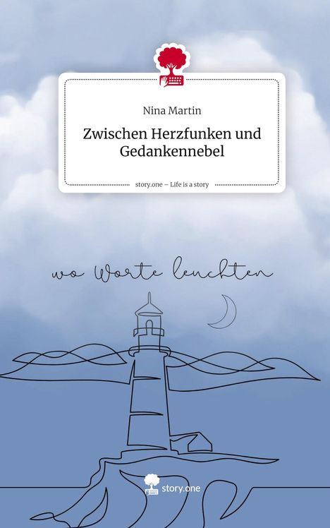 Nina Martin: Zwischen Herzfunken und Gedankennebel. Life is a Story - story.one, Buch