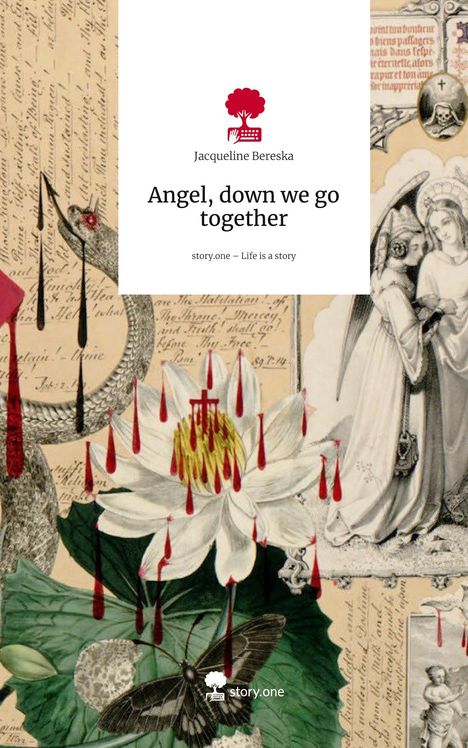 Jacqueline Bereska: Angel, down we go together. Life is a Story - story.one, Buch