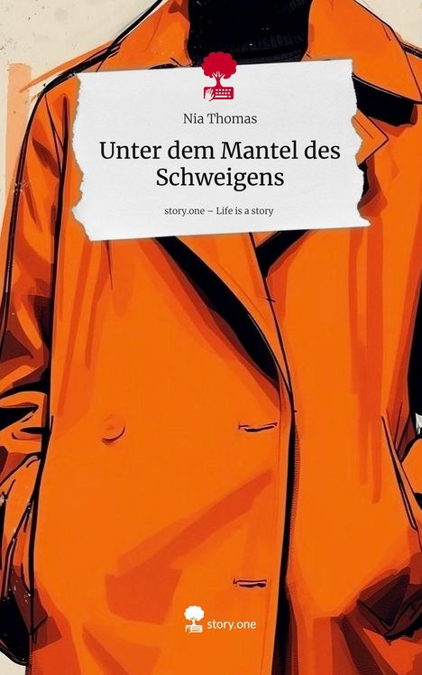 Nia Thomas: Unter dem Mantel des Schweigens. Life is a Story - story.one, Buch