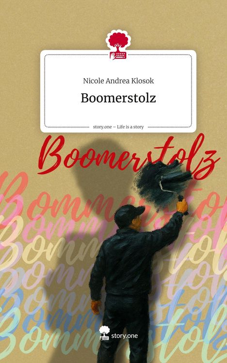 Nicole Andrea Klosok: Boomerstolz. Life is a Story - story.one, Buch