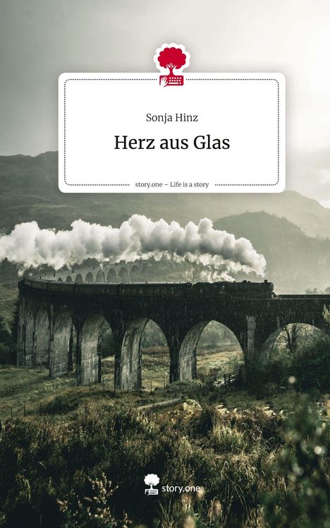 Sonja Hinz: Herz aus Glas. Life is a Story - story.one, Buch