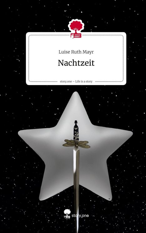 Luise Ruth Mayr: Nachtzeit. Life is a Story - story.one, Buch